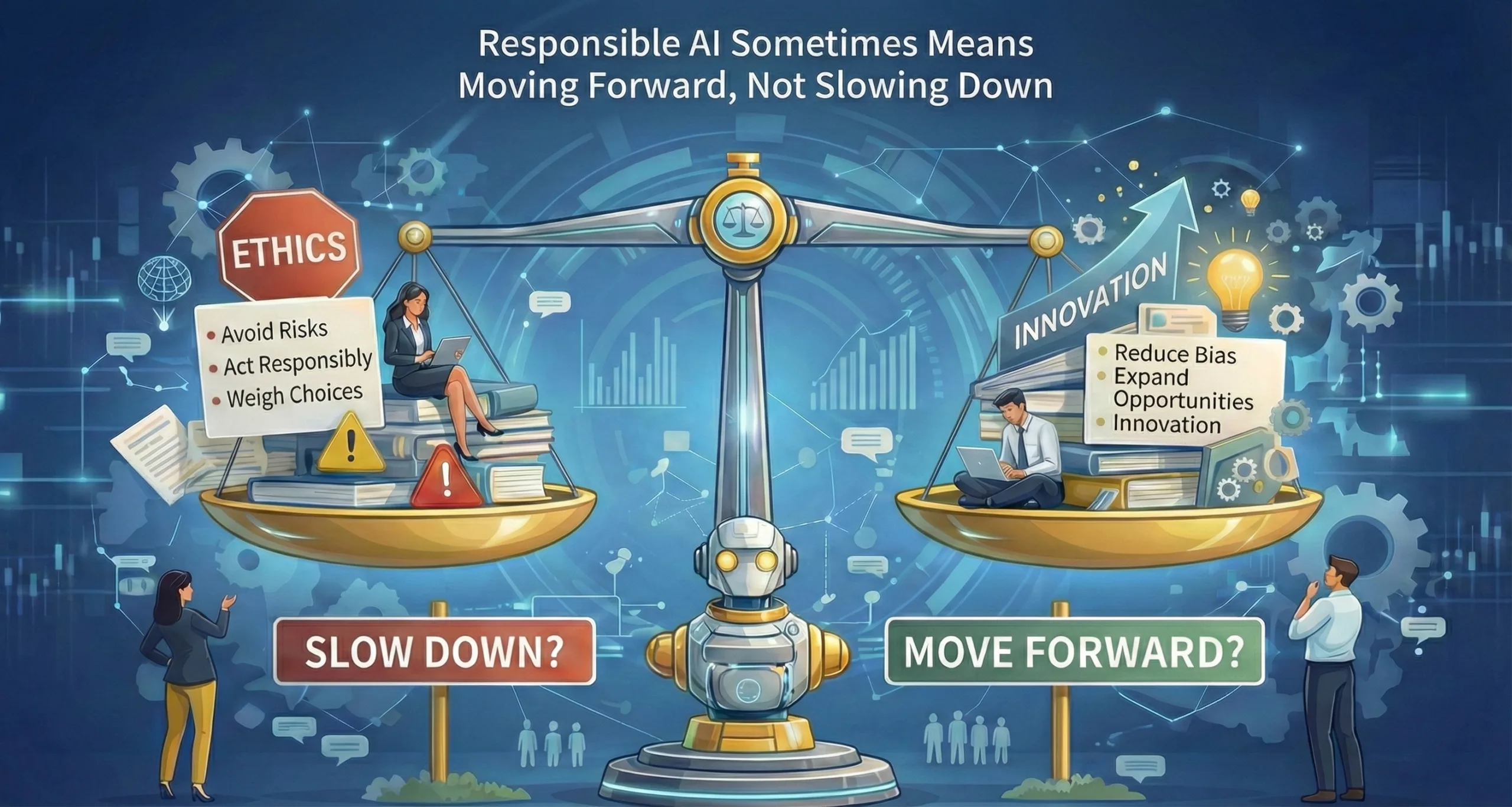 Responsible AI Sometimes Means Moving Forward, Not Slowing Down